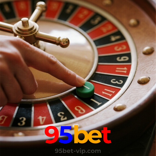 95bet：O cassino online mais seguro para apostas em futebol e diversão com roleta!