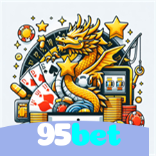 95bet：O cassino online oferece grandes prêmios! Aposte e ganhe agora!
