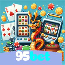 95bet：O cassino online mais confiável para apostas no futebol e jogos de cassino!