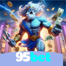 95bet：Jogue slots, aposte no futebol e ganhe no cassino online mais seguro!