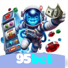 95bet：Jogue agora e vença no melhor cassino online!