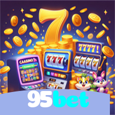 95bet：O melhor cassino online está aqui! Jogue nas slots e ganhe!