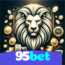 95bet：Sua sorte está no cassino online com apostas no futebol e jogos emocionantes!