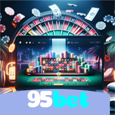 95bet：Jogue nas roletas e experimente a verdadeira emoção do cassino!