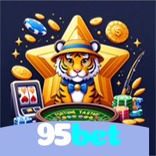 95bet：Sua sorte está no cassino online com apostas no futebol e jogos emocionantes!