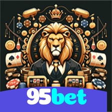 95bet：O melhor cassino para apostar no futebol e ganhar em jogos de cassino!