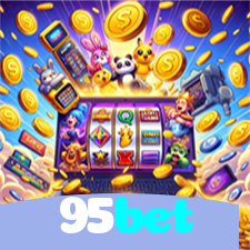 95bet：As melhores slots do mercado estão esperando por você! Jogue agora!